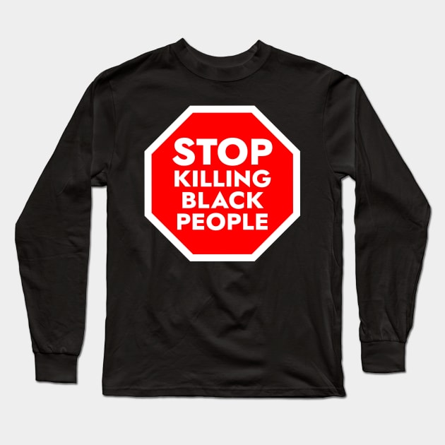 Stop Killing Black People Long Sleeve T-Shirt by QCult